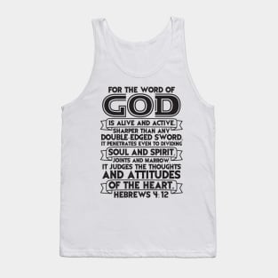 Hebrews 4:12 For The Word Of God Is Alive And Active Tank Top